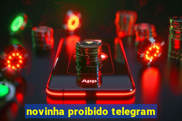 novinha proibido telegram